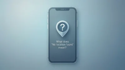 what does no location found mean