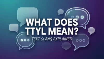 what does ttyl mean